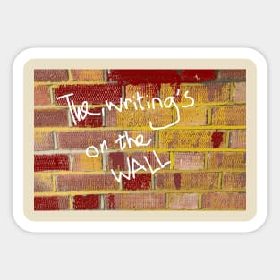 The Writing's On the Wall Brick Sticker